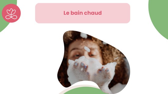 Semaine 27 : Le bain chaud (21 minutes)